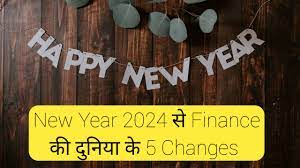 New Year 2024 Financial Changes